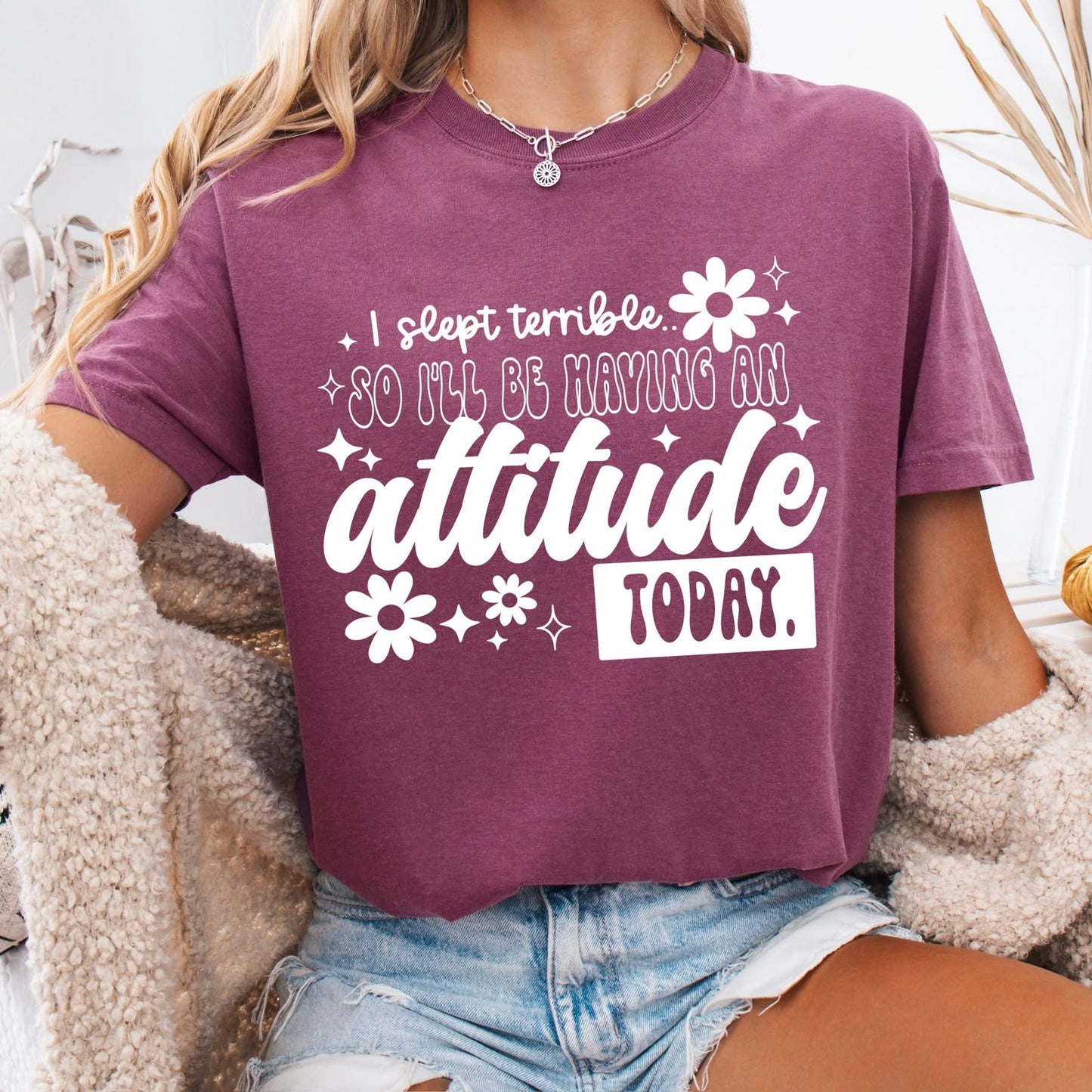 I'll be having an attitude today tee  (white ink)