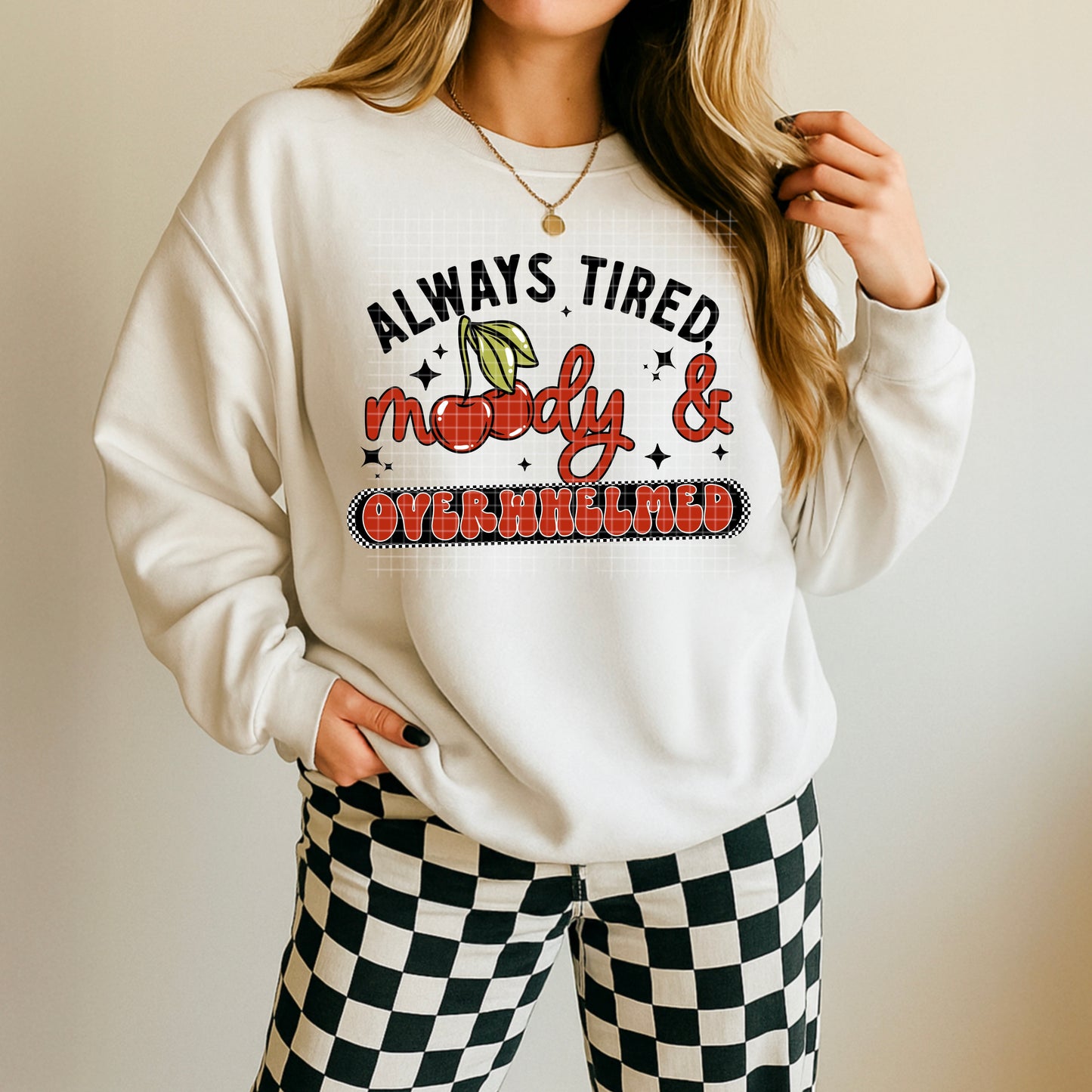 Always Tired Moody & Overwhelmed tee