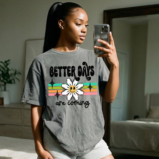 Better Days are Coming tee (Black Ink)