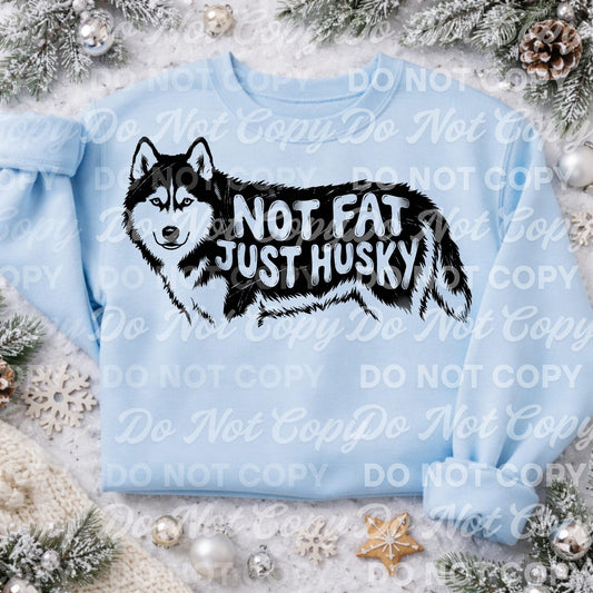 Not Fat just Husky tee