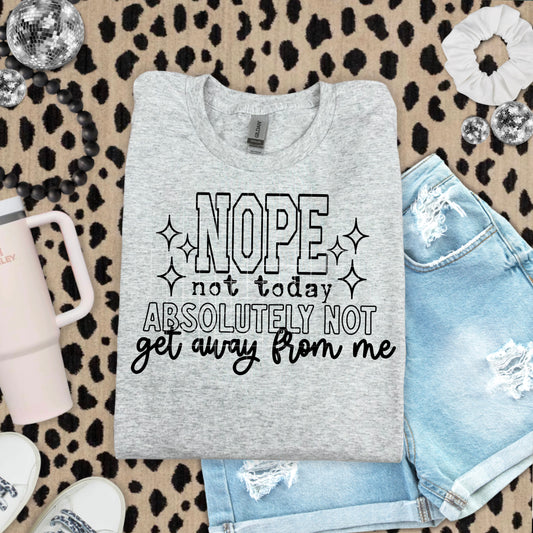 Nope not today tee (black ink)