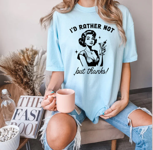 I'd rather not, but thanks! t-shirt