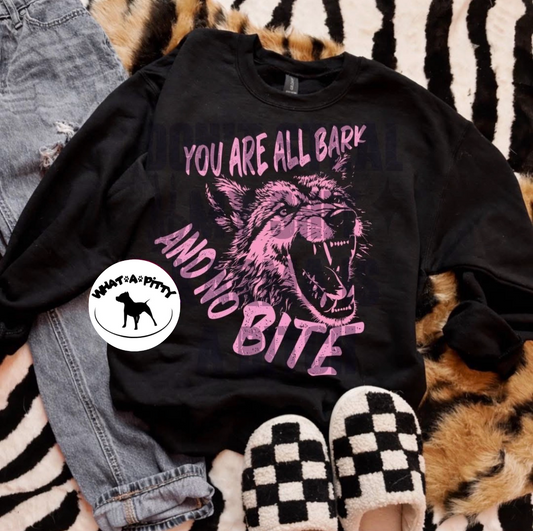 You are All Bark and No Bite
