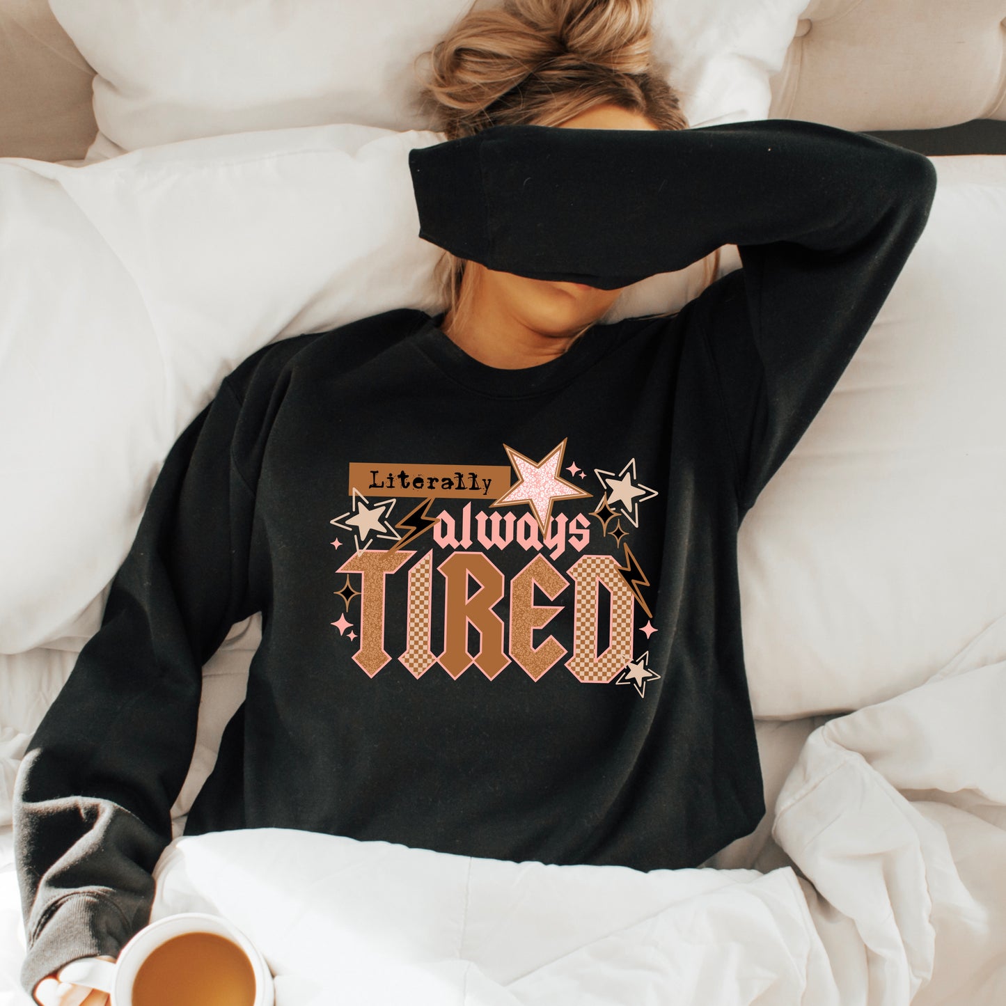 Literally Always Tired tee