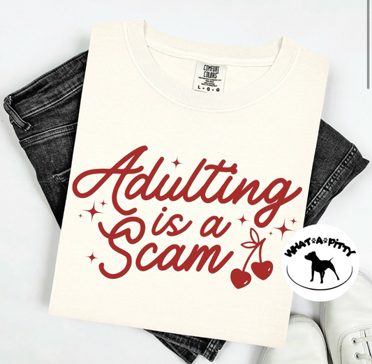 Adulting is a Scam tee