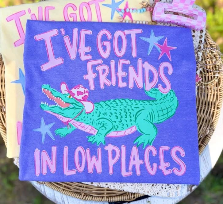 I've got friends in Low Places gator tee
