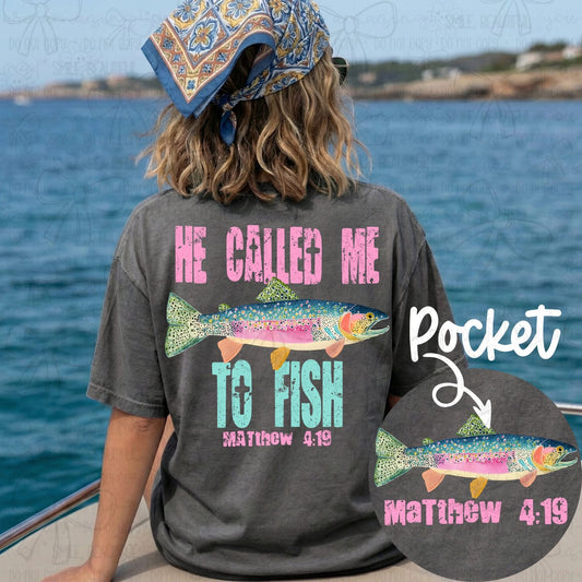 He Called me to Fish tee with front pocket