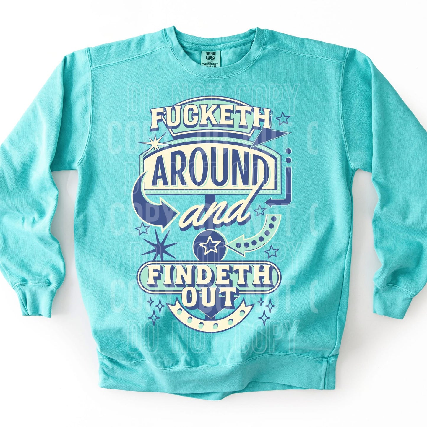 Fucketh Around and Findeth Out tee