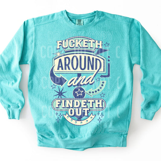 Fucketh Around and Findeth Out tee