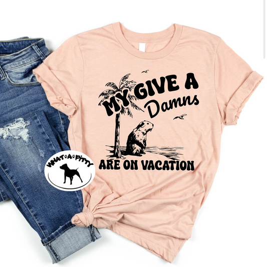 My give a damns on vacation tee