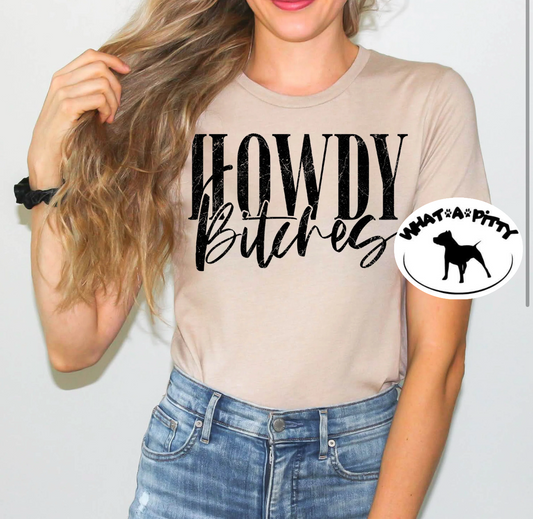 HOWDY bitches tee