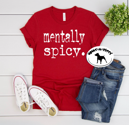 Mentally Spicy tee