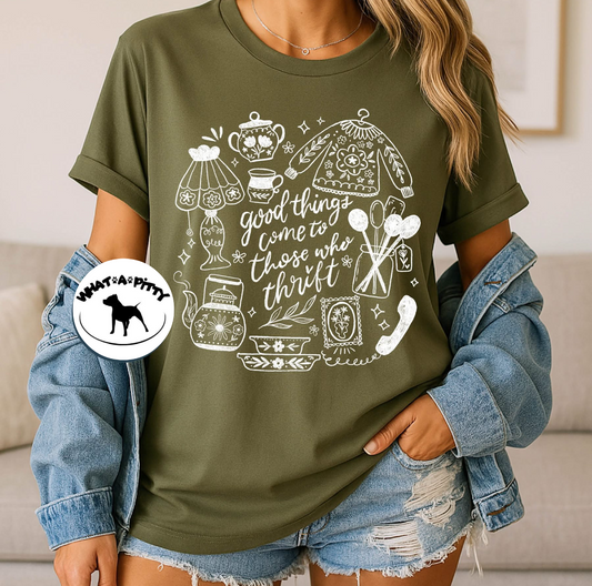 Good Things come to those who Thrift tee