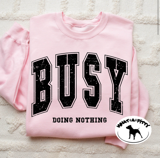 BUSY doing nothing tee