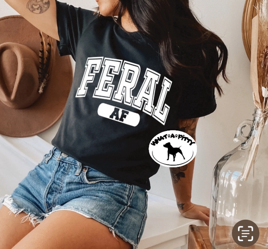 FERAL AF tee