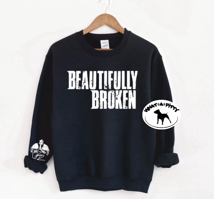 Beautifully Broken sweatshirt