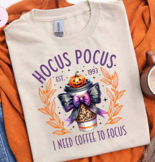 Hocus Pocus I need coffee to focus t-shirt