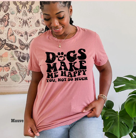 Dogs Make Me Happy tee