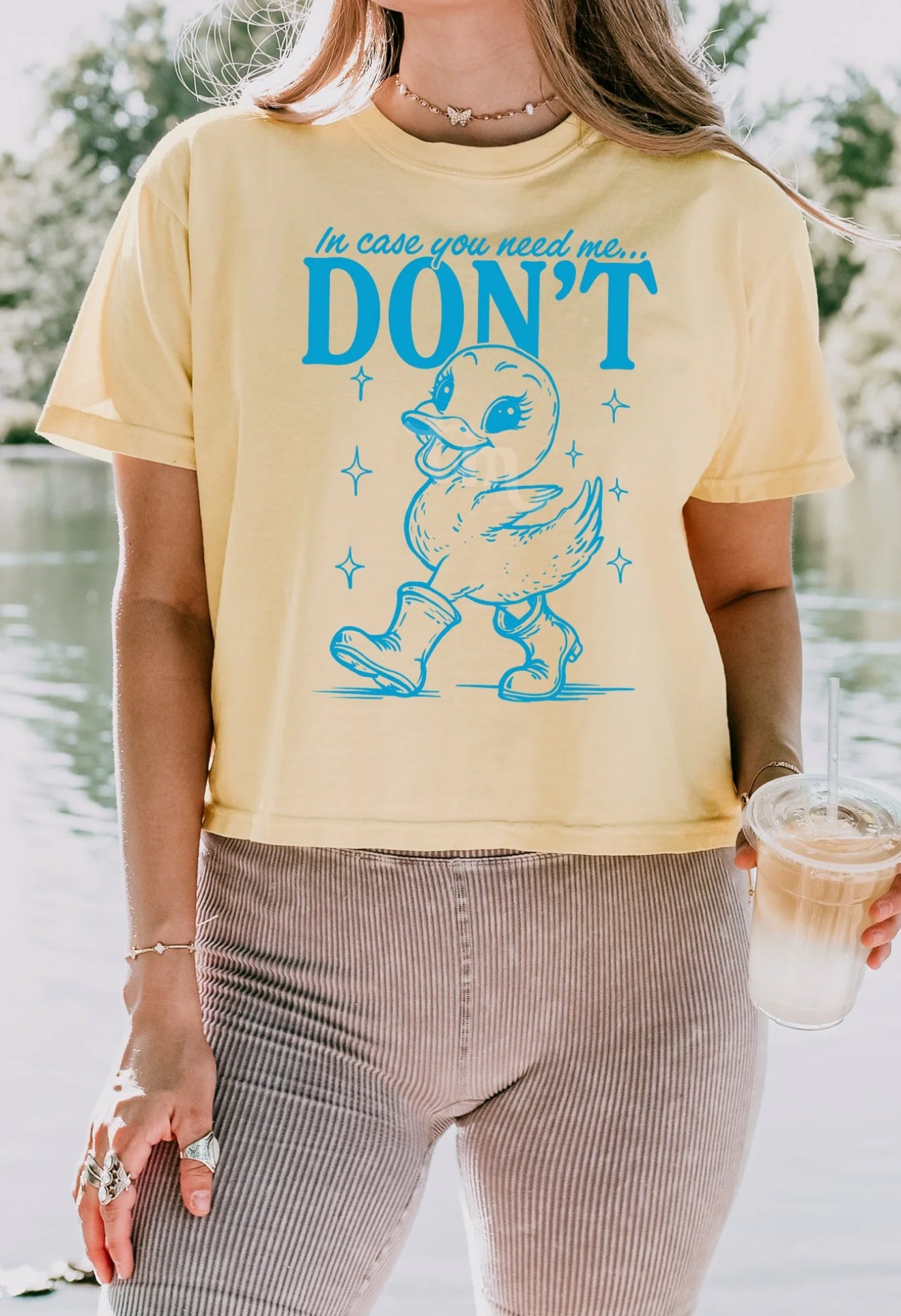 In case you need me DON'T tee