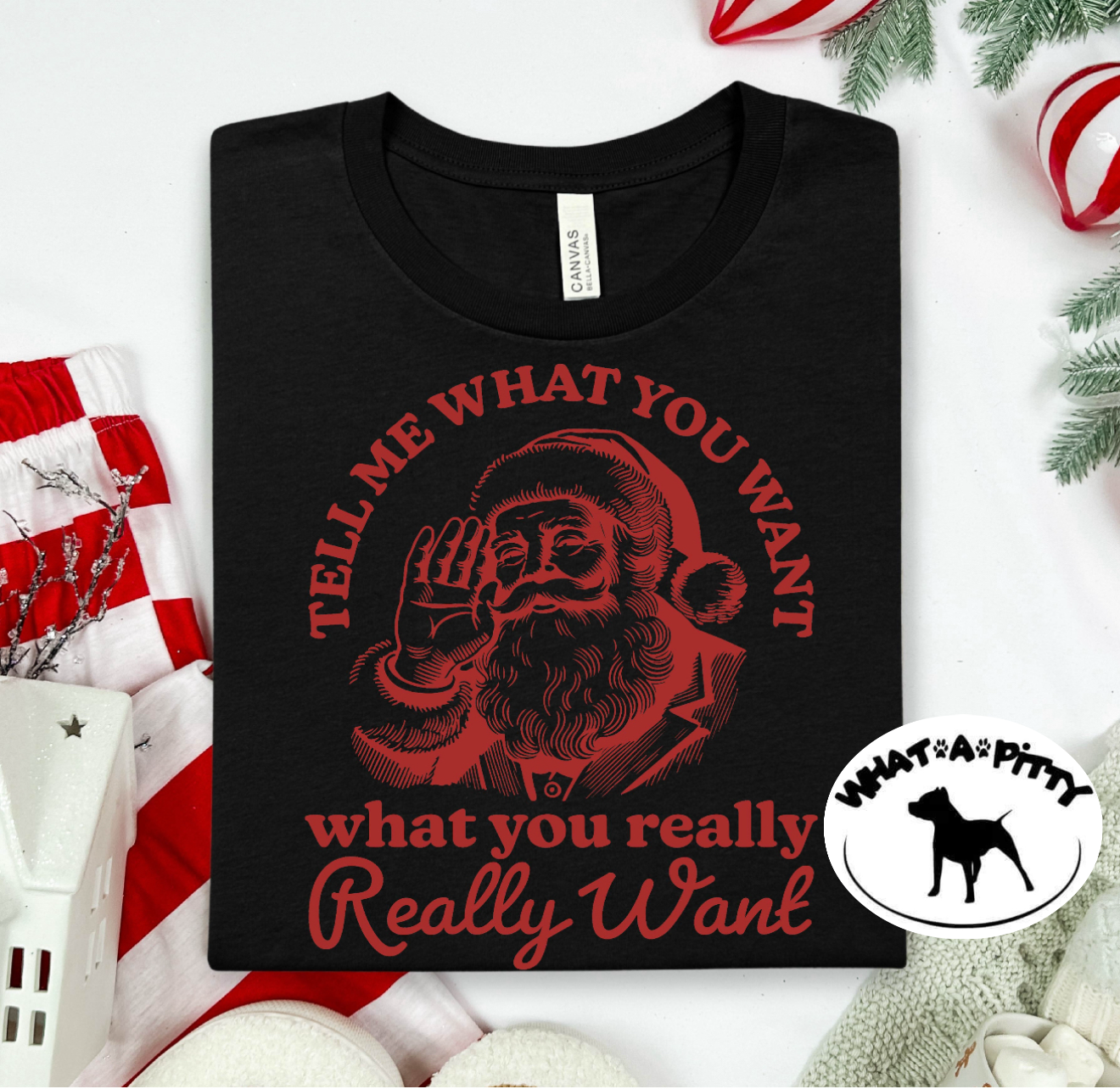 Tell me what you want Santa tee