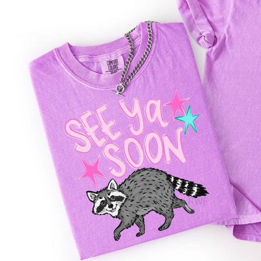 See Ya Soon Raccoon tee
