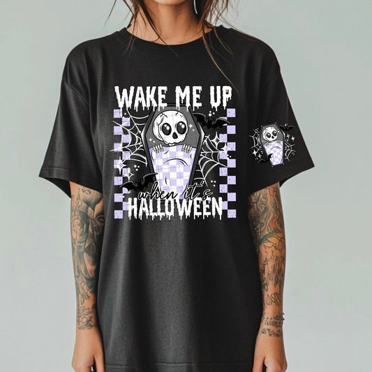 Wake Me up when it's Halloween tee