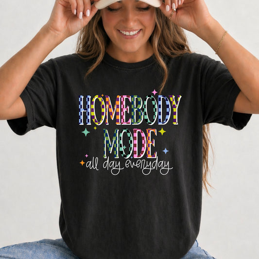 Homebody Mode all day everyday tee (White Ink)