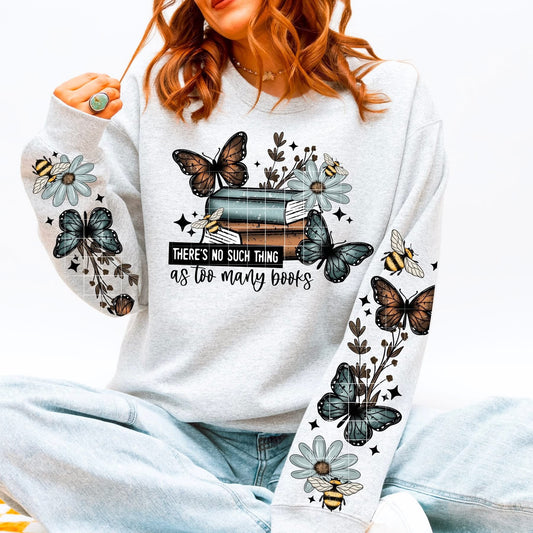 Too many books butterfly sweatshirt with sleeve designs