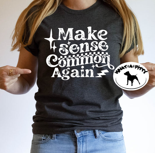 Make Sense Common Again tee (white ink)
