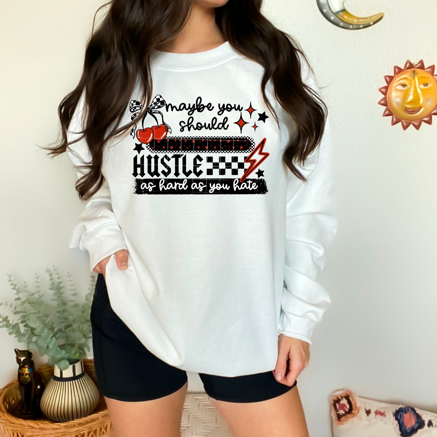 Maybe you should Hustle as hard as you hate tee (black ink)
