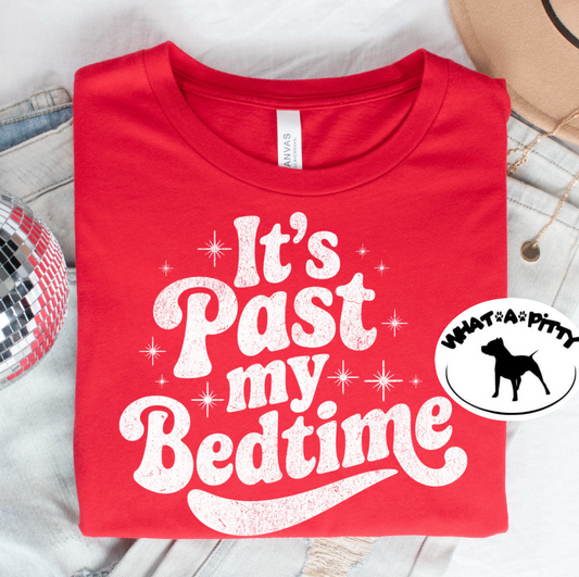 It's past my Bedtime tee