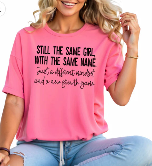 Still the Same Girl tee