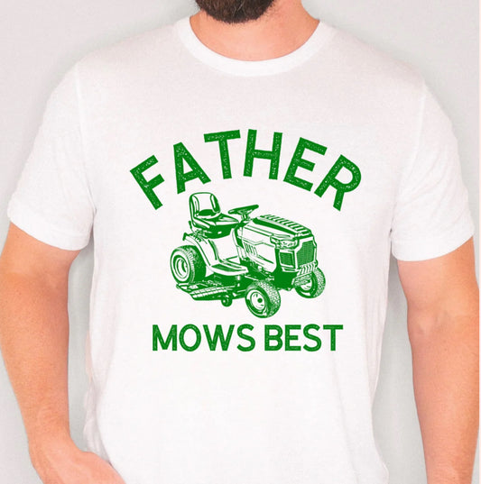 Father Mows Best tee