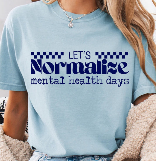 Normalize mental health days tee