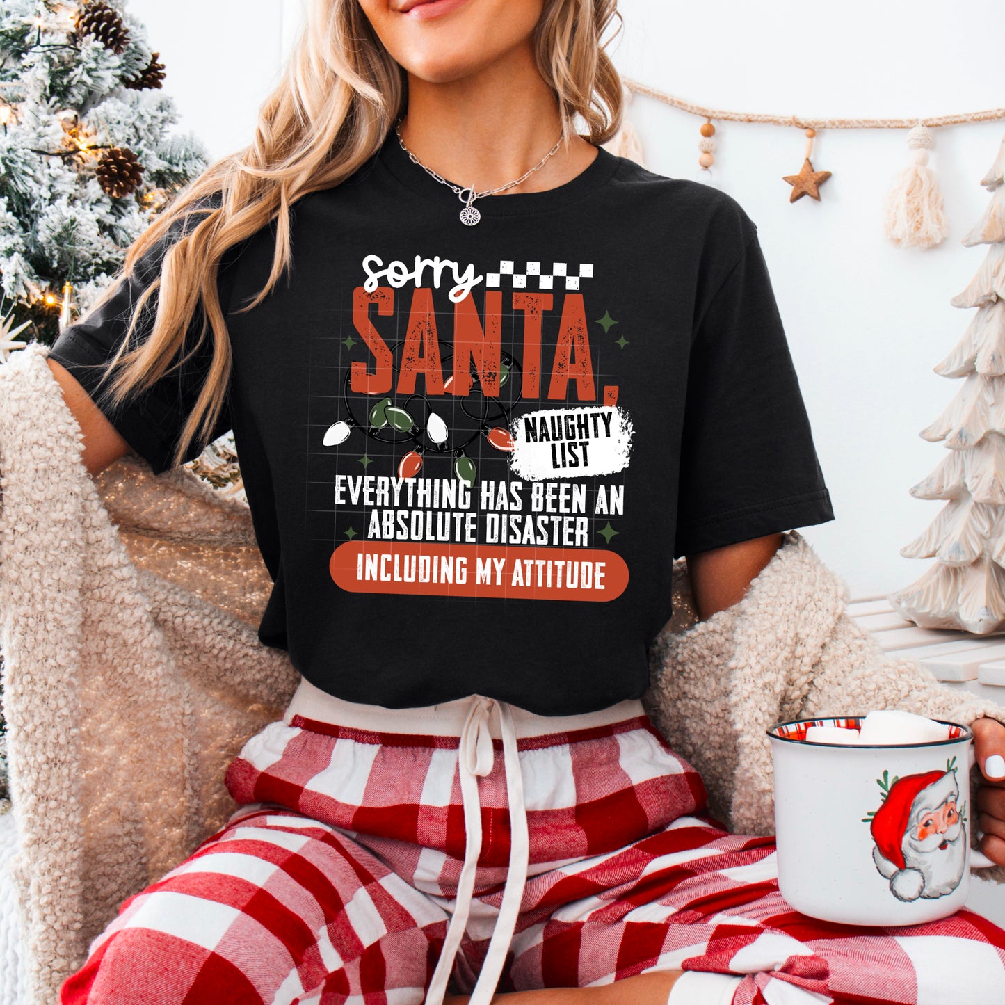 Sorry Santa everything has been an absolute disaster tee