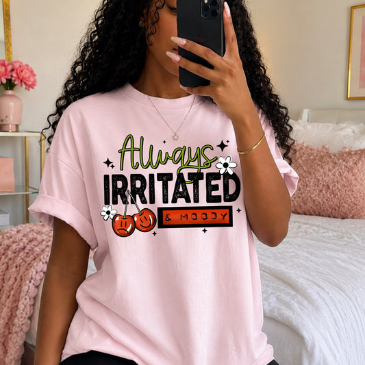 Always Irritated & Moody tee (Black Ink)