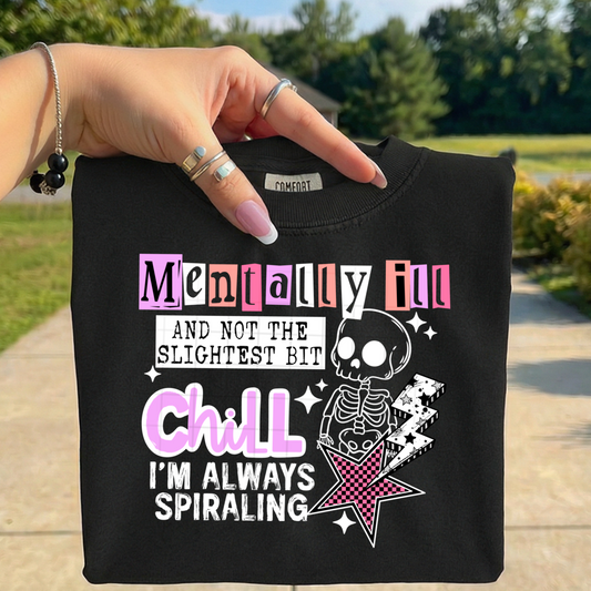 Mentally Ill Not Chill tee (White Ink)