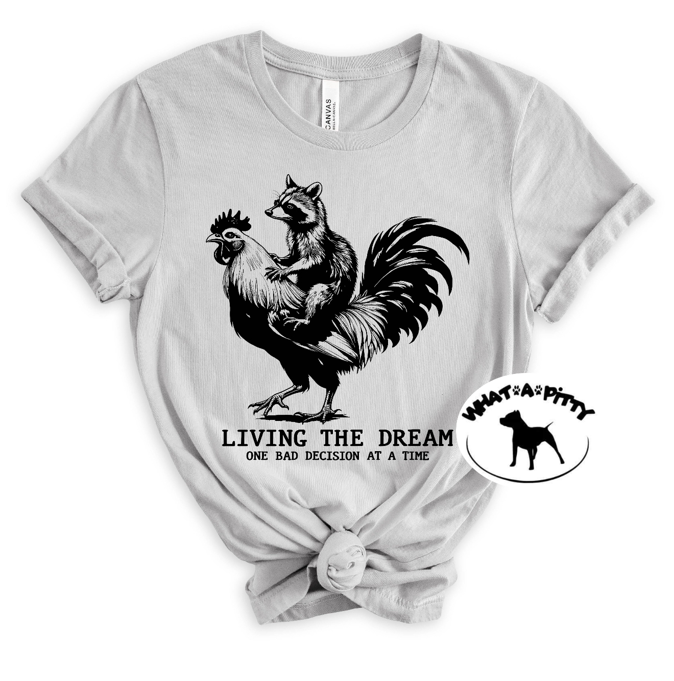 Living the Dream on bad decision at a time tee