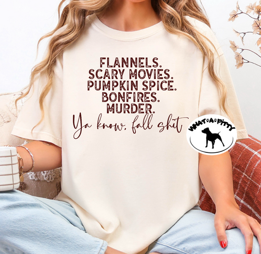 Ya Know Fall Shit tee
