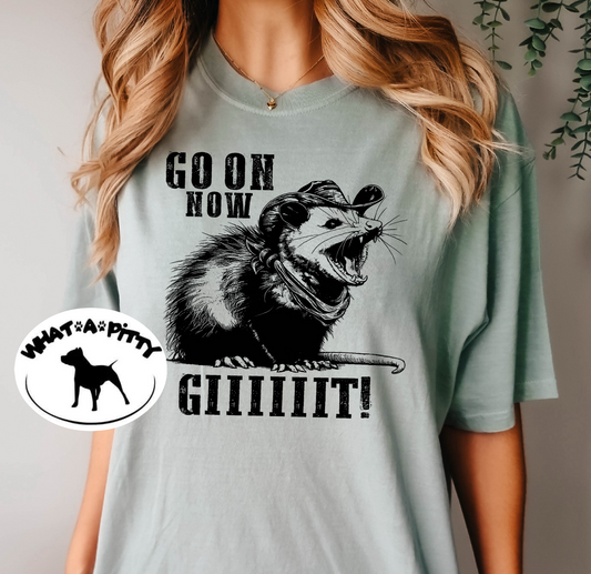 Go on now GIIIIIIIT! tee