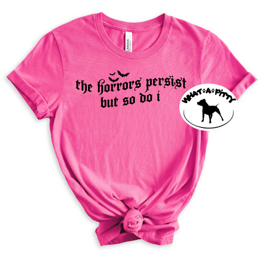 Horrors Persist tee