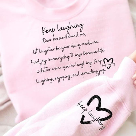 KEEP LAUGHING sweatshirt