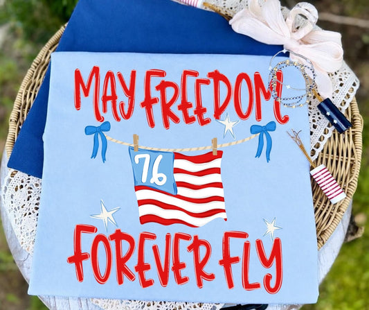 May Freedom Forever Fly Flag tee