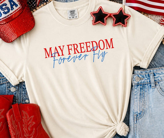 May Freedom Forever Fly tee