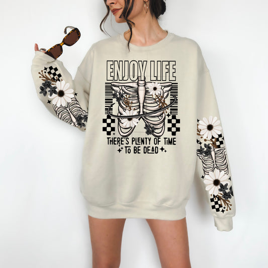 There's Plenty of time to be Dead sweatshirt with sleeve designs