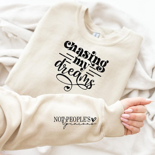 Chasing My Dreams sweatshirt with sleeve design