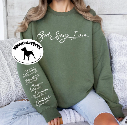 God Says I am Scripture Affirmations sweatshirt with sleeve design