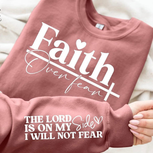 Faith Over Fear sweatshirt with sleeve designs
