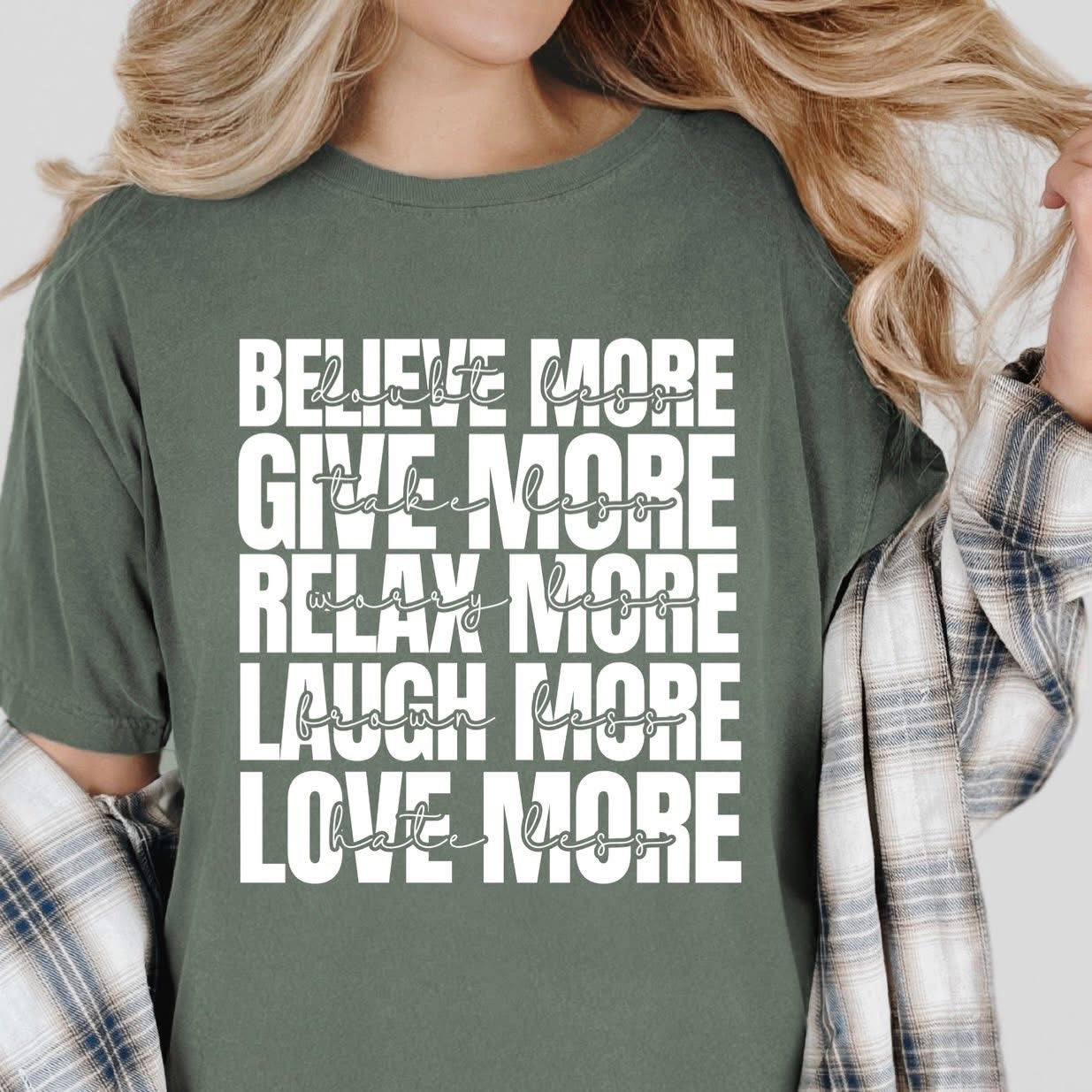 Believe More Doubt Less tee