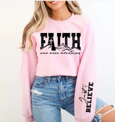 FAITH Can Move Mountains sweatshirt with sleeve design